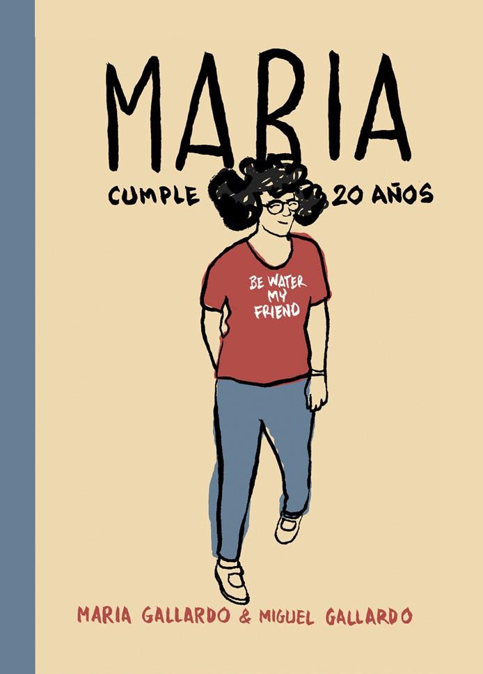 MARÍA CUMPLE 20 AÑOS | 9788415685937 | GALLARDO, MIGUEL | Llibreria Cinta | Llibreria online de Terrassa | Comprar llibres en català i castellà online | Comprar llibres de text online