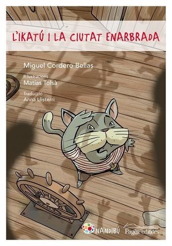 L'IKATÚ I LA CIUTAT ENARBRADA | 9788413030258 | CORDERO BELLAS, MIGUEL | Llibreria Cinta | Llibreria online de Terrassa | Comprar llibres en català i castellà online | Comprar llibres de text online