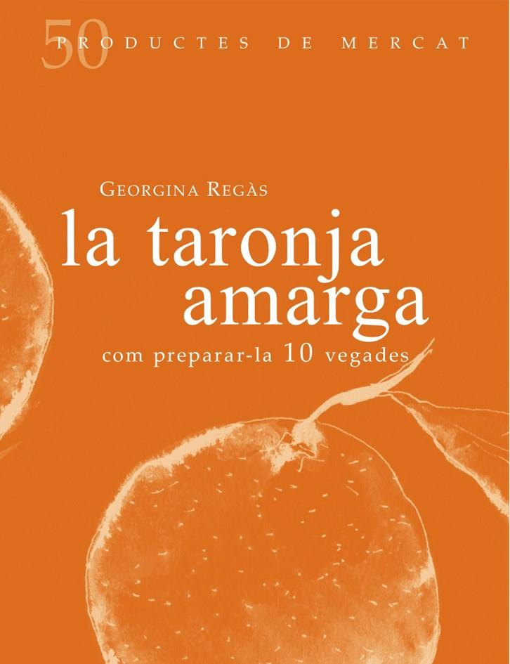 LA TARONJA AMARGA | 9788494307355 | REGÀS, GEORGINA | Llibreria Cinta | Llibreria online de Terrassa | Comprar llibres en català i castellà online | Comprar llibres de text online