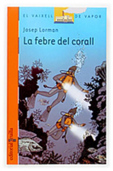 FEBRE DEL CORALL (149) | 9788466113113 | LORMAN, JOSEP | Llibreria Cinta | Llibreria online de Terrassa | Comprar llibres en català i castellà online | Comprar llibres de text online