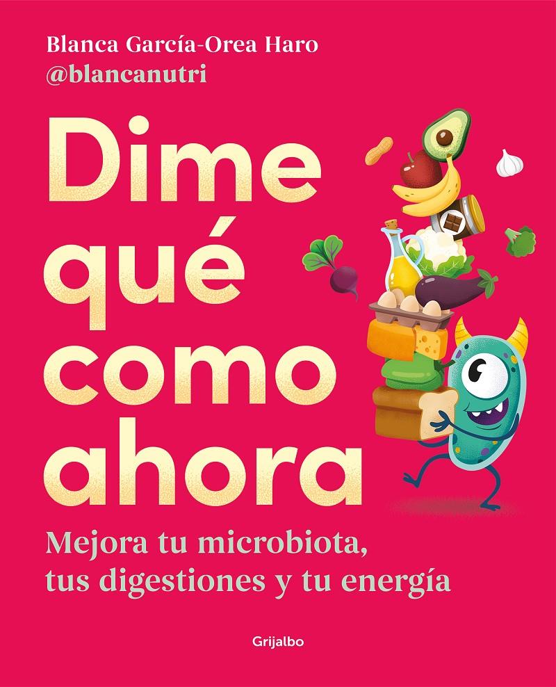 DIME QUÉ COMO AHORA | 9788425362330 | Blanca García-Orea Haro (@blancanutri) | Llibreria Cinta | Llibreria online de Terrassa | Comprar llibres en català i castellà online | Comprar llibres de text online