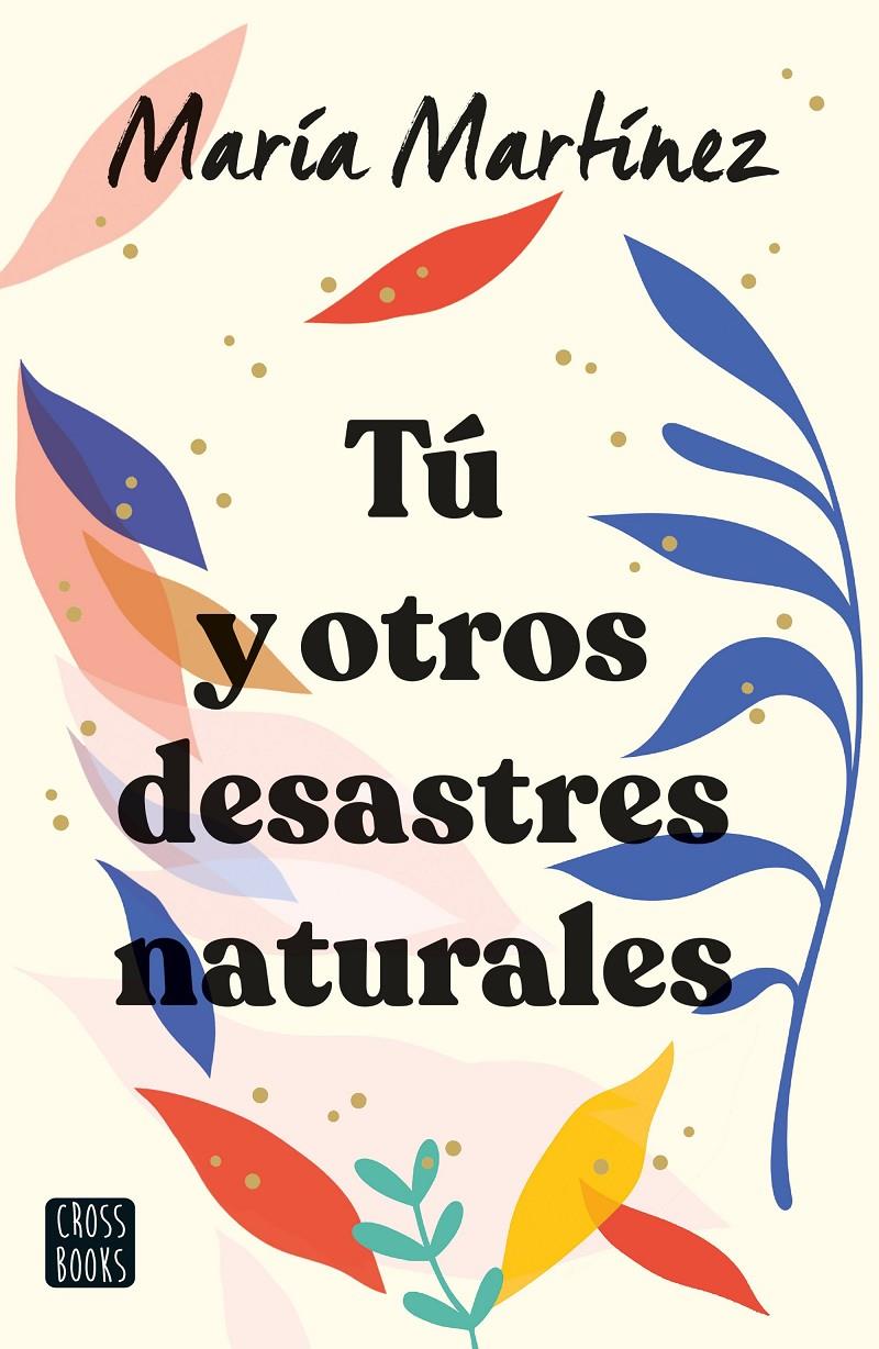 TÚ Y OTROS DESASTRES NATURALES | 9788408247142 | MARTÍNEZ, MARÍA | Llibreria Cinta | Llibreria online de Terrassa | Comprar llibres en català i castellà online | Comprar llibres de text online