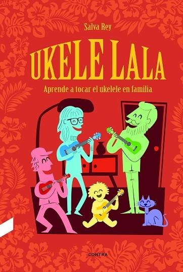 UKELELALA | 9788494786969 | REY NAGEL, SALVA | Llibreria Cinta | Llibreria online de Terrassa | Comprar llibres en català i castellà online | Comprar llibres de text online