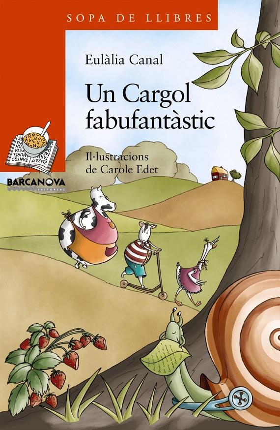 CARGOL FABULISTIC, UN (161) | 9788448924812 | Canal Iglesias, Eulàlia | Llibreria Cinta | Llibreria online de Terrassa | Comprar llibres en català i castellà online | Comprar llibres de text online