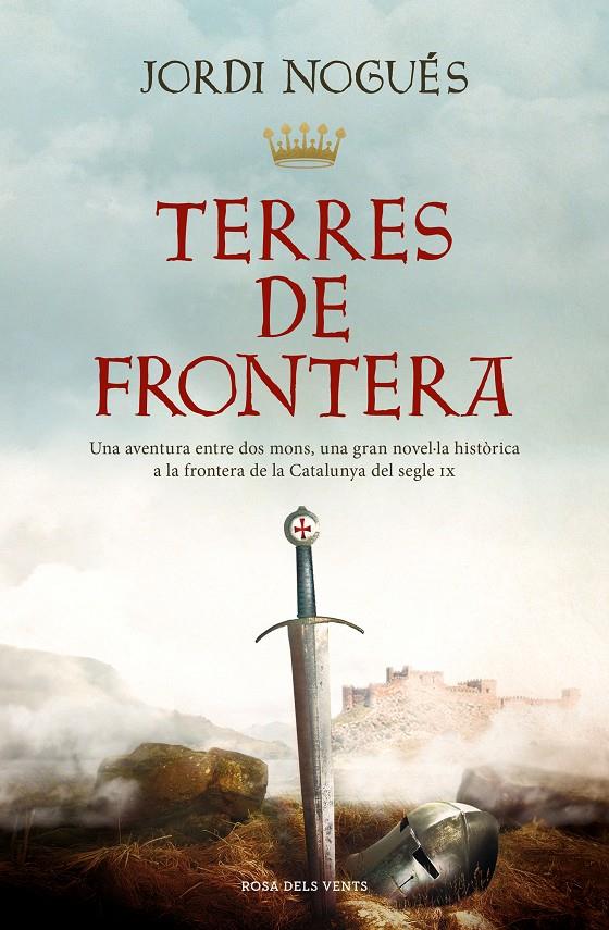 TERRES DE FRONTERA | 9788419259387 | Jordi Nogués | Llibreria Cinta | Llibreria online de Terrassa | Comprar llibres en català i castellà online | Comprar llibres de text online
