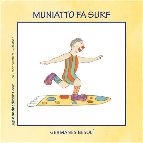MUNIATTO FA SURF | 9788496623385 | GERMANES BESOLI | Llibreria Cinta | Llibreria online de Terrassa | Comprar llibres en català i castellà online | Comprar llibres de text online