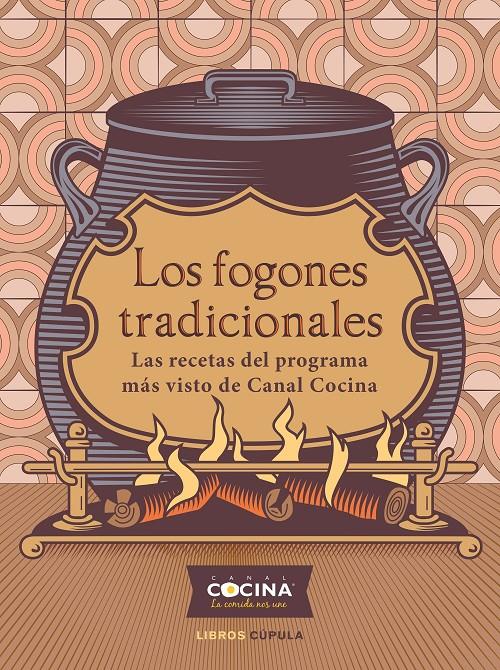 LOS FOGONES TRADICIONALES | 9788448029180 | CANAL COCINA | Llibreria Cinta | Llibreria online de Terrassa | Comprar llibres en català i castellà online | Comprar llibres de text online