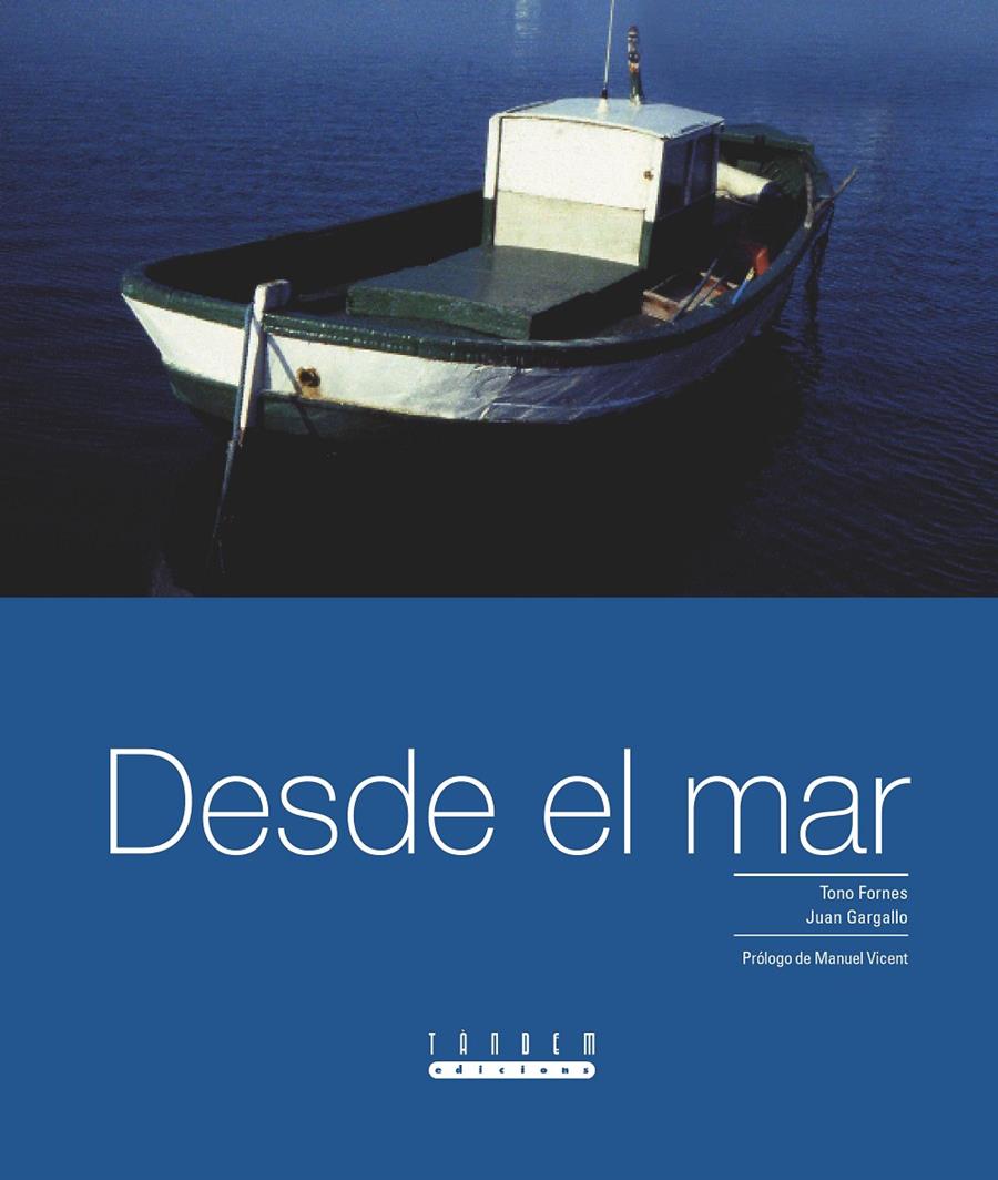 DESDE EL MAR | 9788481317060 | FORNES, TONO/GARGALLO, JUAN | Llibreria Cinta | Llibreria online de Terrassa | Comprar llibres en català i castellà online | Comprar llibres de text online