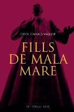 FILLS DE MALA MARE | 9788415711261 | ORIOL CANALS | Llibreria Cinta | Llibreria online de Terrassa | Comprar llibres en català i castellà online | Comprar llibres de text online