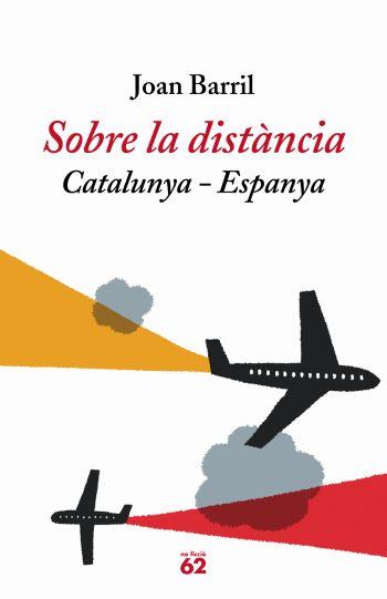SOBRE LA DISTANCIA (CATALUNYA - ESPANYA) | 9788429759570 | BARRIL, JOAN | Llibreria Cinta | Llibreria online de Terrassa | Comprar llibres en català i castellà online | Comprar llibres de text online