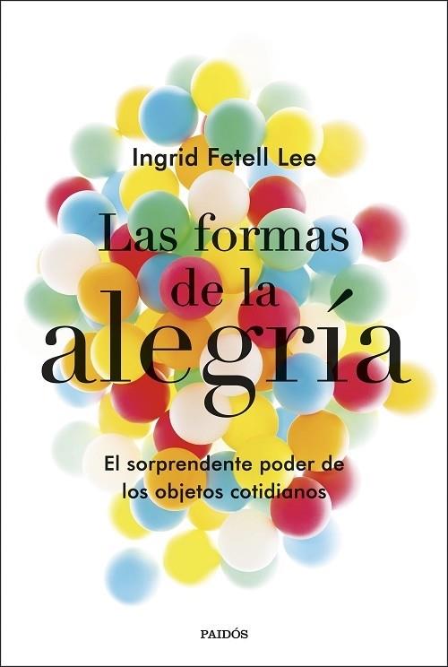 LAS FORMAS DE LA ALEGRÍA | 9788449335723 | FETELL LEE, INGRID | Llibreria Cinta | Llibreria online de Terrassa | Comprar llibres en català i castellà online | Comprar llibres de text online