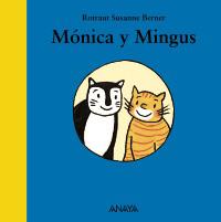 MONICA Y MINGUS | 9788466784504 | BERNER, ROTRAUT SUSANNE | Llibreria Cinta | Llibreria online de Terrassa | Comprar llibres en català i castellà online | Comprar llibres de text online