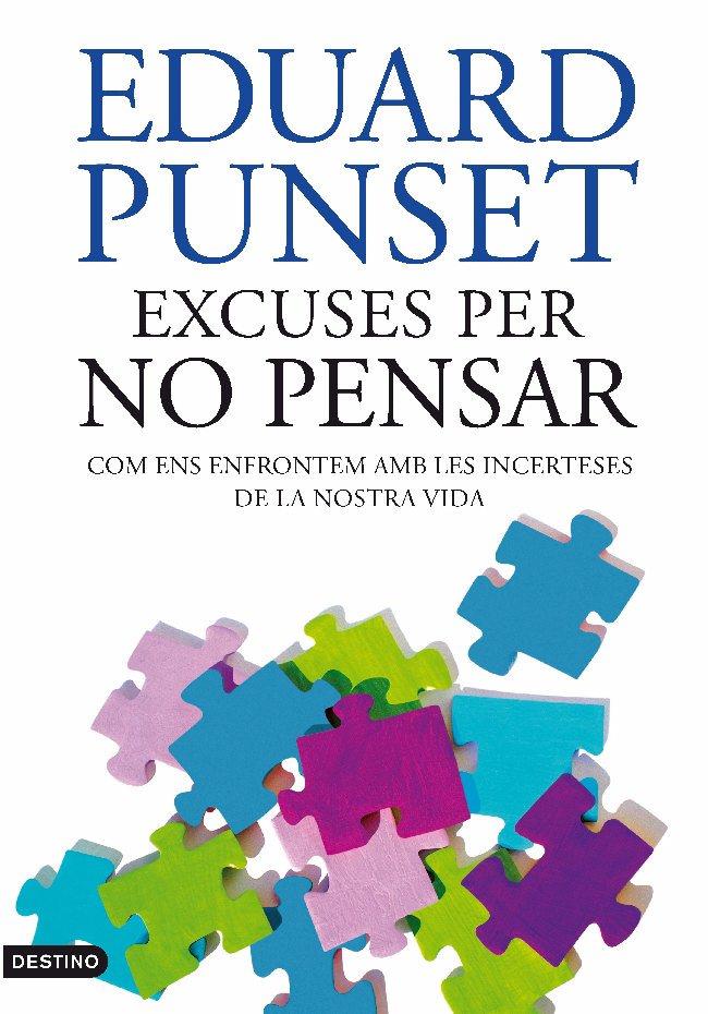 EXCUSES PER NO PENSAR | 9788497101929 | PUNSET, EDUARD | Llibreria Cinta | Llibreria online de Terrassa | Comprar llibres en català i castellà online | Comprar llibres de text online