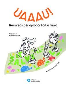 UAAAU! | 9788499797229 | KOALA ART FOR KIDS | Llibreria Cinta | Llibreria online de Terrassa | Comprar llibres en català i castellà online | Comprar llibres de text online