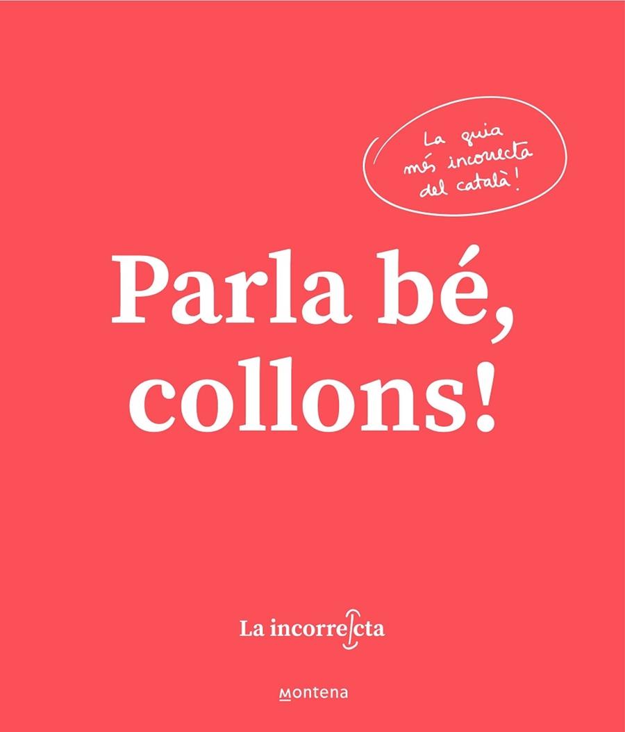 PARLA BÉ, COLLONS | 9788418318023 | La Incorrecta | Llibreria Cinta | Llibreria online de Terrassa | Comprar llibres en català i castellà online | Comprar llibres de text online