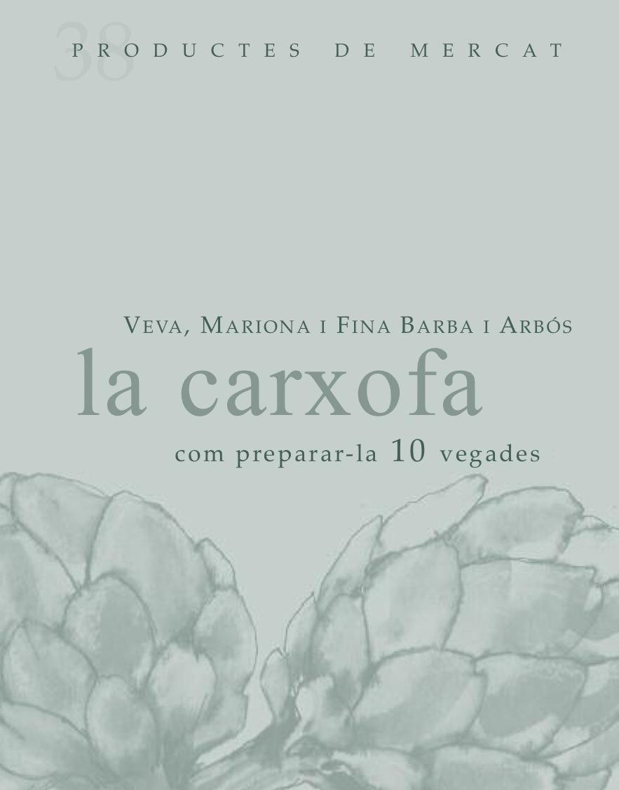 CARXOFA: COM PREPARAR-LA 10 VEGADES, LA | 9788492607853 | BARBA I ALBÓS, VEVA/BARBA I ALBÓS, MARIONA/BARBA I ALBÓS, FINA | Llibreria Cinta | Llibreria online de Terrassa | Comprar llibres en català i castellà online | Comprar llibres de text online