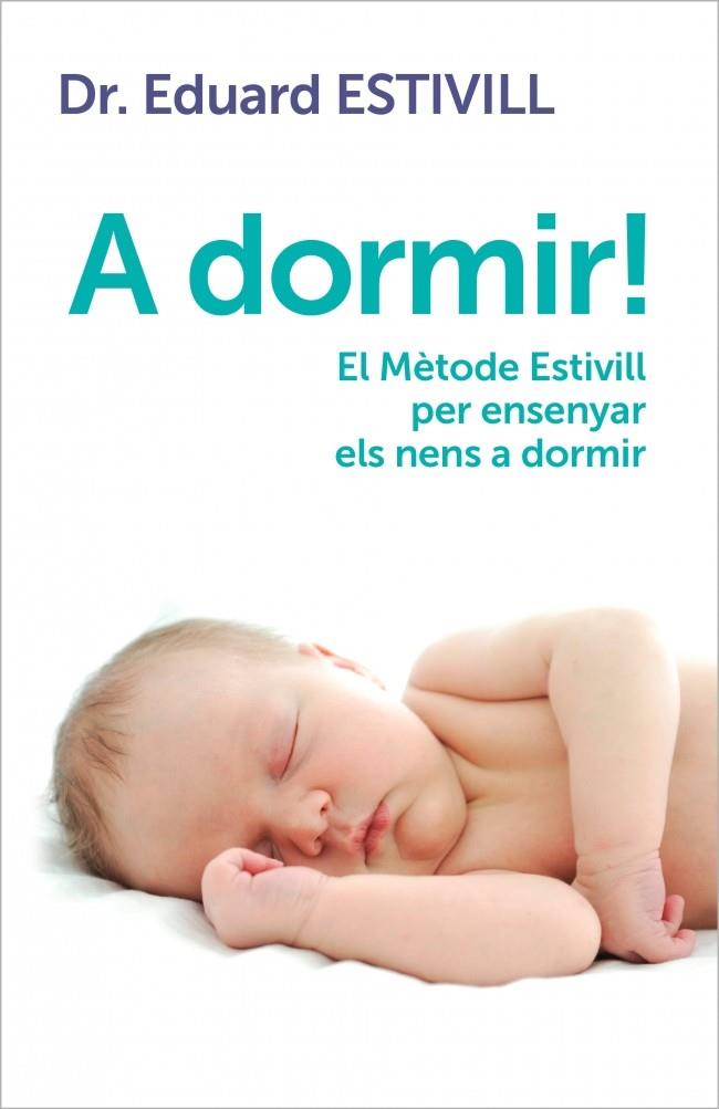 A DORMIR! (CATALA) | 9788401388071 | ESTIVILL,EDUARD | Llibreria Cinta | Llibreria online de Terrassa | Comprar llibres en català i castellà online | Comprar llibres de text online