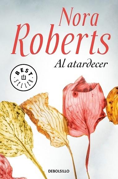 AL ATARDECER | 9788466347631 | Nora Roberts | Llibreria Cinta | Llibreria online de Terrassa | Comprar llibres en català i castellà online | Comprar llibres de text online