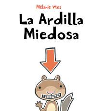 LA ARDILLA MIEDOSA - Tapa dura- | 9788415207207 | WATT, MÉLANIE | Llibreria Cinta | Llibreria online de Terrassa | Comprar llibres en català i castellà online | Comprar llibres de text online