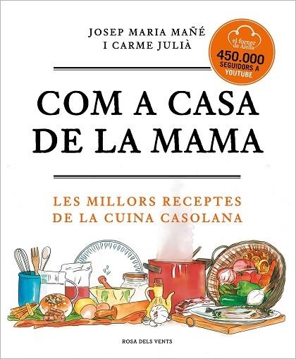 COM A CASA DE LA MAMA | 9788417909673 | Carme Julià Josep Maria Mañé  El Forner d'Alella | Llibreria Cinta | Llibreria online de Terrassa | Comprar llibres en català i castellà online | Comprar llibres de text online