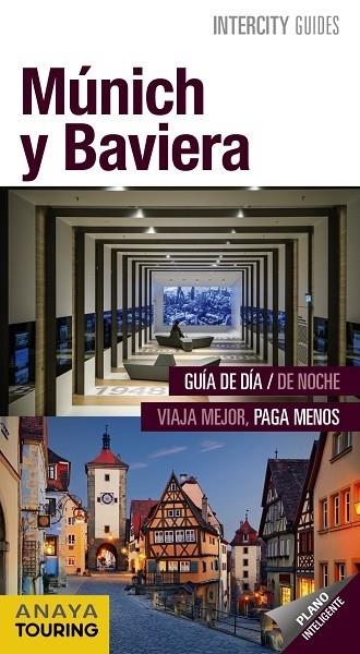 MÚNICH Y BAVIERA (INTERCITY GUIDES) 2019 | 9788499359113 | ANAYA TOURING/CALVO LÓPEZ-GUERRERO, GABRIEL/TZSCHASCHEL, SABINE | Llibreria Cinta | Llibreria online de Terrassa | Comprar llibres en català i castellà online | Comprar llibres de text online