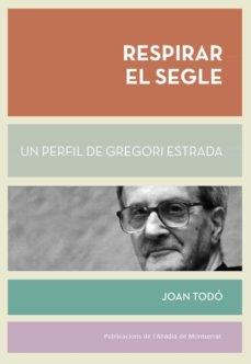 RESPIRAR EL SEGLE | 9788498838770 | TODÓ CORTIELLA, JOAN | Llibreria Cinta | Llibreria online de Terrassa | Comprar llibres en català i castellà online | Comprar llibres de text online