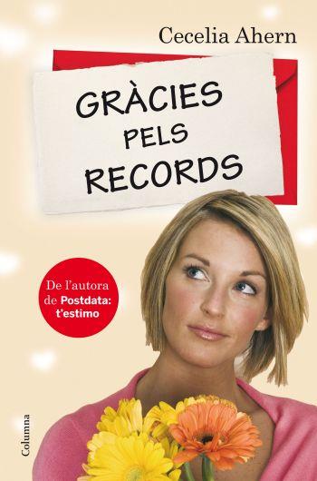 GRACIES PELS RECORDS | 9788466410359 | AHERN, CECELIA | Llibreria Cinta | Llibreria online de Terrassa | Comprar llibres en català i castellà online | Comprar llibres de text online