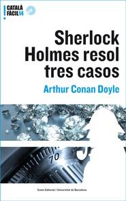 SHERLOCK HOLMES RESOL TRES CASOS | 9788497663168 | CONAN DOYLE, ARTHUR | Llibreria Cinta | Llibreria online de Terrassa | Comprar llibres en català i castellà online | Comprar llibres de text online