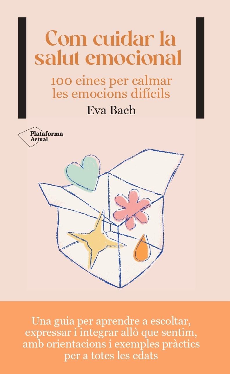 COM CUIDAR LA SALUT EMOCIONAL | 9788419271532 | BACH, EVA | Llibreria Cinta | Llibreria online de Terrassa | Comprar llibres en català i castellà online | Comprar llibres de text online