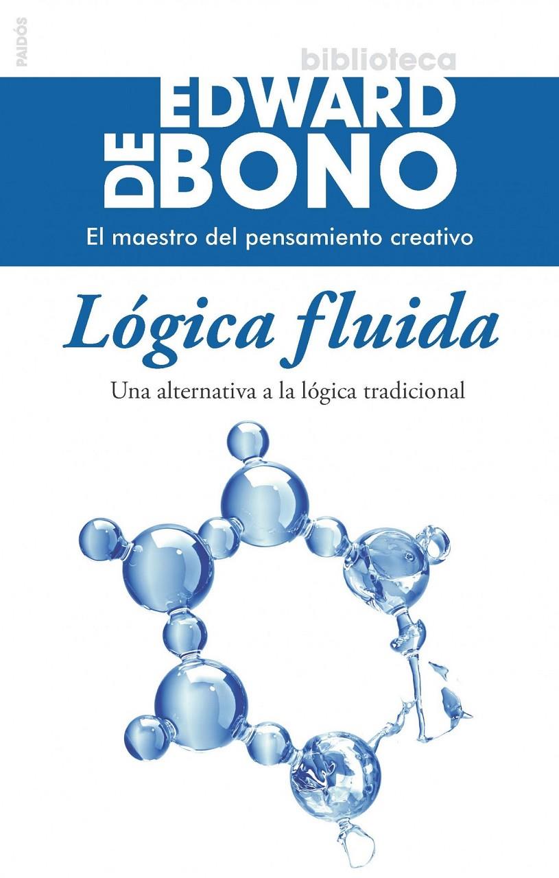 LÓGICA FLUIDA | 9788449328565 | EDWARD DE BONO | Llibreria Cinta | Llibreria online de Terrassa | Comprar llibres en català i castellà online | Comprar llibres de text online
