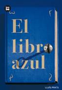 LIBRO AZUL, EL | 9788483430354 | PRATS MARTINEZ, LLUIS (1966- ) | Llibreria Cinta | Llibreria online de Terrassa | Comprar llibres en català i castellà online | Comprar llibres de text online