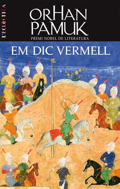 EM DIC VERMELL | 9788498242331 | PAMUK, ORHAN | Llibreria Cinta | Llibreria online de Terrassa | Comprar llibres en català i castellà online | Comprar llibres de text online