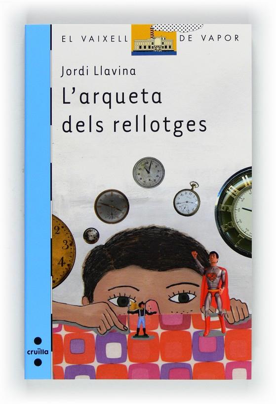 L' ARQUETA DELS RELLOTGES | 9788466130066 | LLAVINA, JORDI | Llibreria Cinta | Llibreria online de Terrassa | Comprar llibres en català i castellà online | Comprar llibres de text online