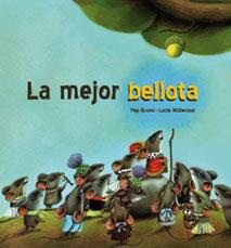 LA MEJOR BELLOTA (Pez Volador) - Tapa dura - | 9788492702886 | BRUNO, PEP | Llibreria Cinta | Llibreria online de Terrassa | Comprar llibres en català i castellà online | Comprar llibres de text online
