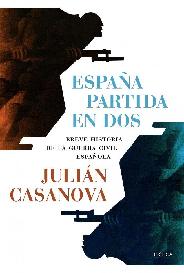 ESPAÑA PARTIDA EN DOS | 9788498924688 | JULIÁN CASANOVA | Llibreria Cinta | Llibreria online de Terrassa | Comprar llibres en català i castellà online | Comprar llibres de text online