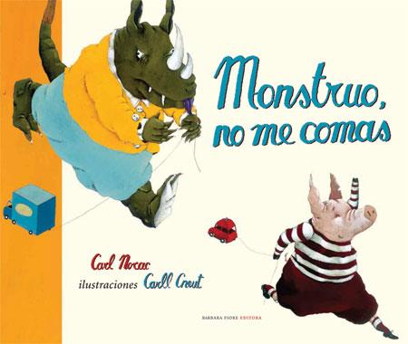 MONSTRUO, NO ME COMAS | 9788493481148 | NORAC, CARL | Llibreria Cinta | Llibreria online de Terrassa | Comprar llibres en català i castellà online | Comprar llibres de text online