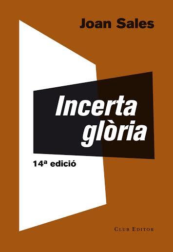 INCERTA GLÒRIA | 9788473291767 | SALES, JOAN | Llibreria Cinta | Llibreria online de Terrassa | Comprar llibres en català i castellà online | Comprar llibres de text online