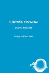 BUKOWSKI ESSENCIAL | 9788412577488 | CHARLES BUKOWSKI | Llibreria Cinta | Llibreria online de Terrassa | Comprar llibres en català i castellà online | Comprar llibres de text online