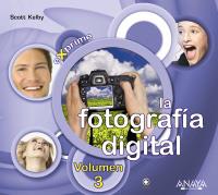 EXPRIME LA FOTOGRAFIA DIGITAL VOL.3 | 9788441526761 | Kelby, Scott | Llibreria Cinta | Llibreria online de Terrassa | Comprar llibres en català i castellà online | Comprar llibres de text online