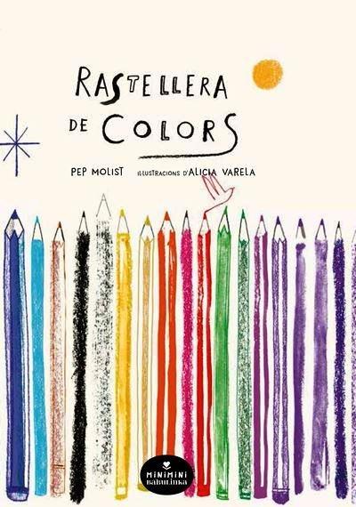 RASTELLERA DE COLORS | 9788412080896 | PEP MOLIST | Llibreria Cinta | Llibreria online de Terrassa | Comprar llibres en català i castellà online | Comprar llibres de text online