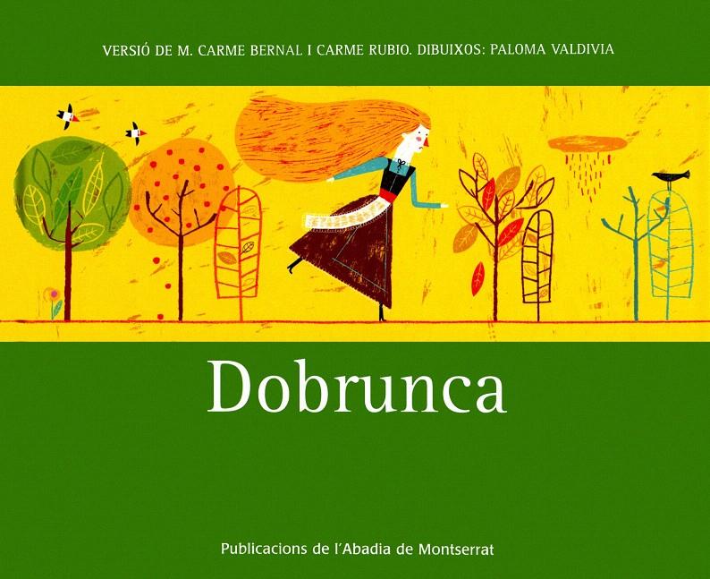 DOBRUNCA | 9788498831184 | BERNAL CREUS, M. CARME/RUBIO I LARRAMONA, CARME | Llibreria Cinta | Llibreria online de Terrassa | Comprar llibres en català i castellà online | Comprar llibres de text online