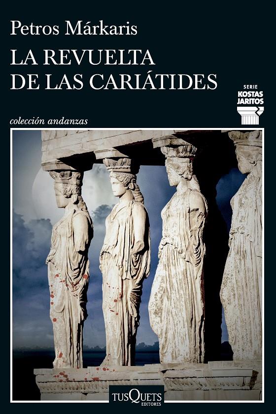 LA REVUELTA DE LAS CARIÁTIDES | 9788411074452 | MÁRKARIS, PETROS | Llibreria Cinta | Llibreria online de Terrassa | Comprar llibres en català i castellà online | Comprar llibres de text online