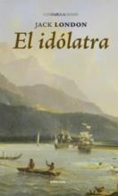 IDOLATRA, EL | 9788415458203 | LONDON,JACK | Llibreria Cinta | Llibreria online de Terrassa | Comprar llibres en català i castellà online | Comprar llibres de text online