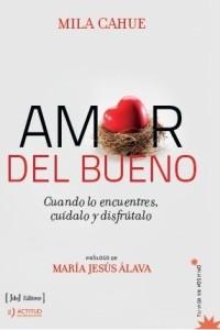 AMOR DEL BUENO | 9788415131472 | MILA CAHUE | Llibreria Cinta | Llibreria online de Terrassa | Comprar llibres en català i castellà online | Comprar llibres de text online