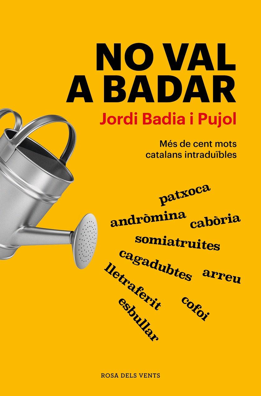 NO VAL A BADAR | 9788418062926 | Jordi Badia i Pujol | Llibreria Cinta | Llibreria online de Terrassa | Comprar llibres en català i castellà online | Comprar llibres de text online