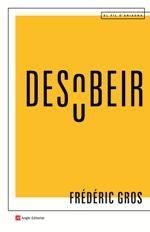 DESOBEIR | 9788417214463 | GROS, FRÉDÉRIC | Llibreria Cinta | Llibreria online de Terrassa | Comprar llibres en català i castellà online | Comprar llibres de text online