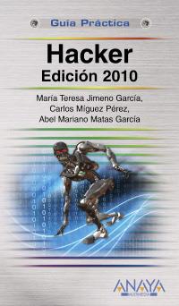HACKER ED.2010 | 9788441527157 | JIMENO GARCÍA, MARÍA TERESA/MÍGUEZ PÉREZ, CARLOS/M | Llibreria Cinta | Llibreria online de Terrassa | Comprar llibres en català i castellà online | Comprar llibres de text online