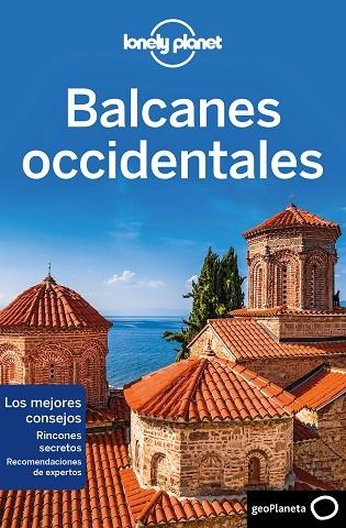 BALCANES OCCIDENTALES (LONELY PLANET) 2020 | 9788408216742 | DRAGICEVICH, PETER/BAKER, MARK/BUTLER, STUART/HAM, ANTHONY/LEE, JESSICA/MARIC, VESNA/RAUB, KEVIN/VLA | Llibreria Cinta | Llibreria online de Terrassa | Comprar llibres en català i castellà online | Comprar llibres de text online