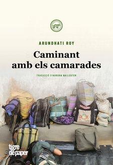 CAMINANT AMB ELS CAMARADES | 9788416855537 | ROY, ARUNDHATI | Llibreria Cinta | Llibreria online de Terrassa | Comprar llibres en català i castellà online | Comprar llibres de text online