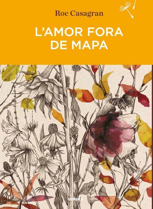 L'AMOR FORA DE MAPA | 9788494373695 | ROC CASAGRAN | Llibreria Cinta | Llibreria online de Terrassa | Comprar llibres en català i castellà online | Comprar llibres de text online